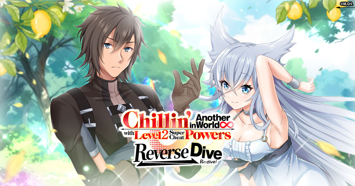 Chillin' in Another World with Level 2 Super Cheat Powers Reverse